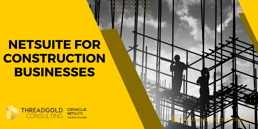 netsuite for construction businesses