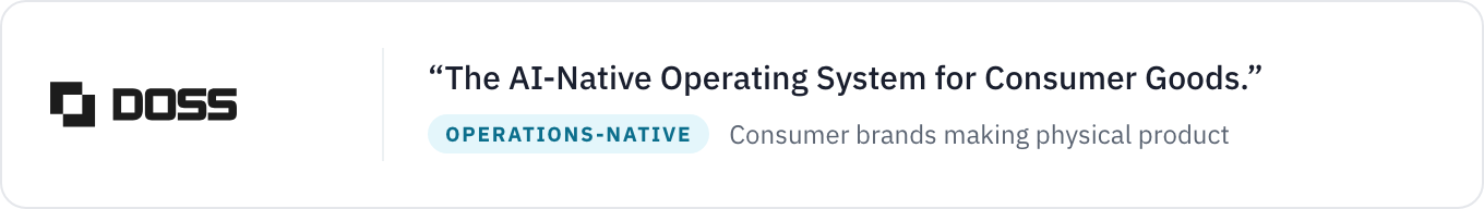 Card: the DOSS logo beside its own headline claim, The AI-Native Operating System for Consumer Goods, tagged operations-native and suited to consumer brands making physical product.