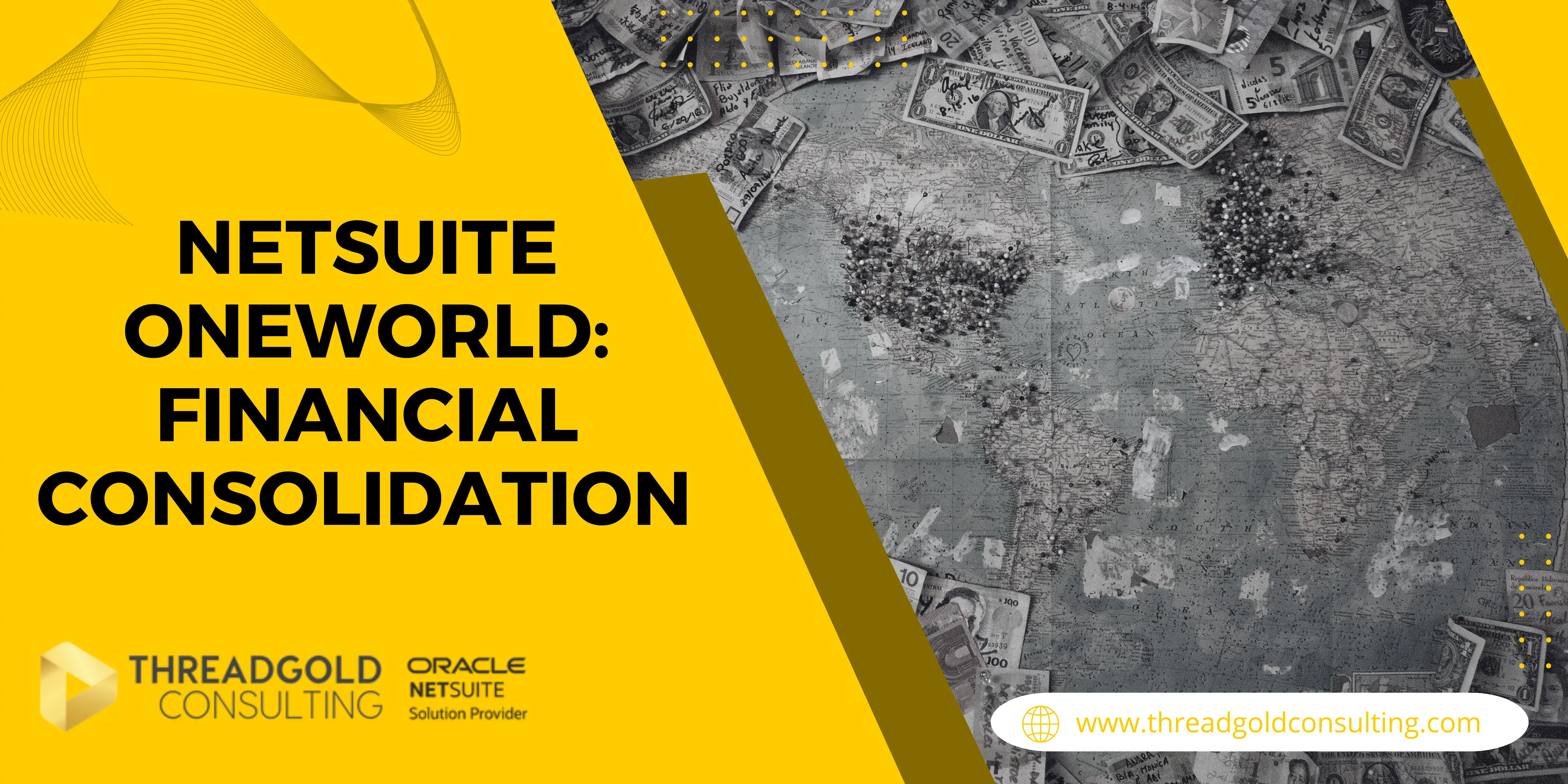 NetSuite OneWorld: Automating Financial Consolidation & Managing Global Entities