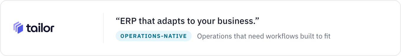 Card: the Tailor logo beside its own headline claim, ERP that adapts to your business, tagged operations-native and suited to operations that need workflows built to fit.